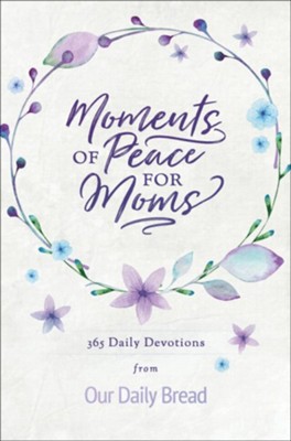 Moments Of Peace For Moms