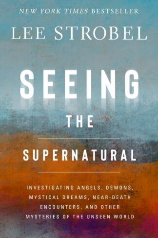9780310369066 Seeing The Supernatural
