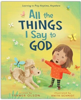 All The Things I Say to God