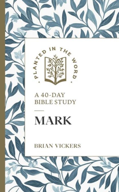 9781683597889 Mark : A 40-Day Bible Study