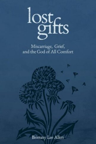 9781683597988 Lost Gifts : Miscarriage