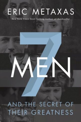9780718030957 7 Men : And The Secret Of Their Greatness