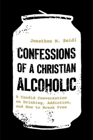 9780800747305 Confessions Of A Christian Alcoholic