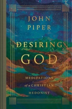 9781433595974 Desiring God : Meditations Of A Christian Hedonist (Revised)