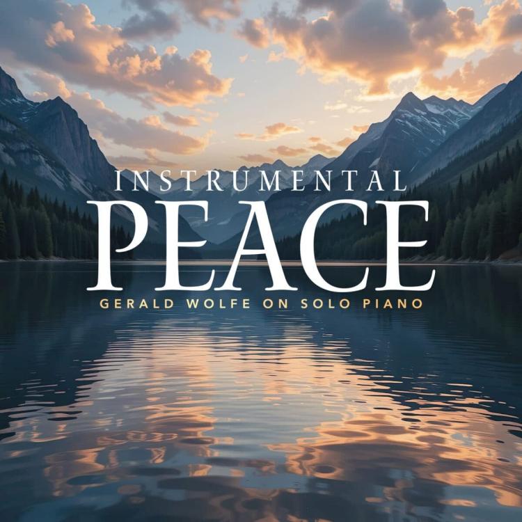 614187314135 Instrumental Peace : Gerald Wolfe On Solo Piano