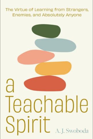 9780310153436 Teachable Spirit : The Virtue Of Learning From Strangers