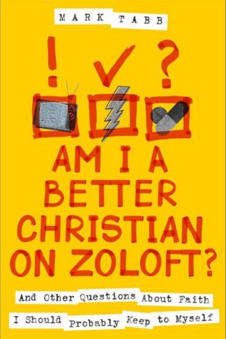 9780800746285 Am I A Better Christian On Zoloft