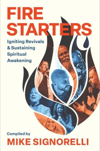 9780800773151 Fire Starters : Igniting Revivals And Sustaining Spiritual Awakening