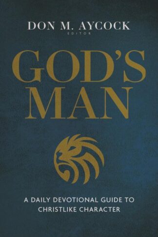 9780825449390 Gods Man : A Daily Devotional Guide To Christlike Character (Anniversary)
