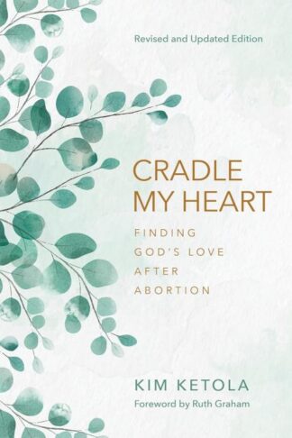 9780825449413 Cradle My Heart (Revised)
