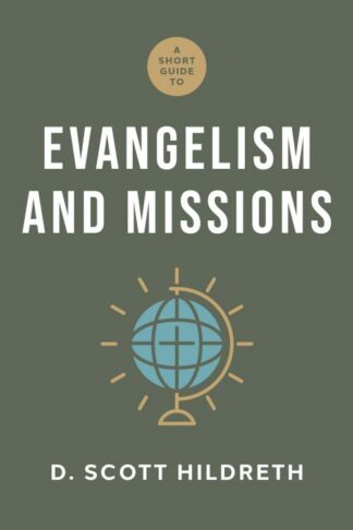 9781430096573 Short Guide To Evangelism And Missions