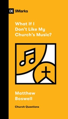 9781433592041 What If I Dont Like My Churchs Music