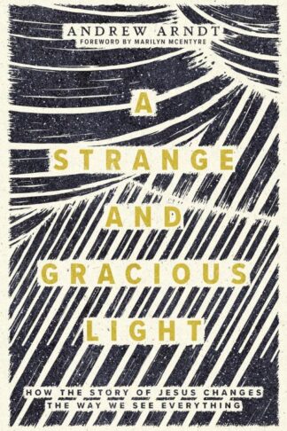 9781513816203 Strange And Gracious Light