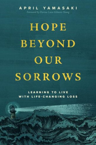 9781513816241 Hope Beyond Our Sorrows