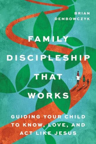 9781514009963 Family Discipleship That Works