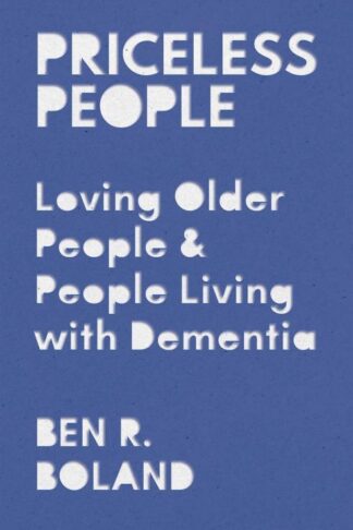 9781527112681 Priceless People : Loving Older People And People Living With Dementia