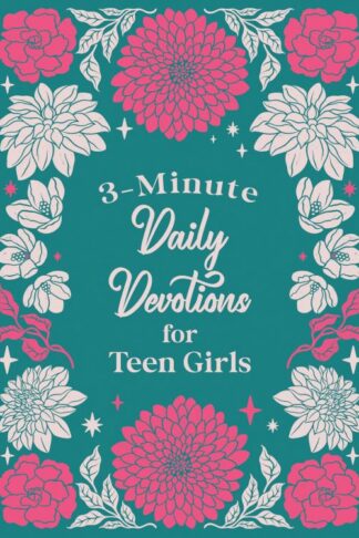 9781636099675 3 Minute Daily Devotions For Teen Girls