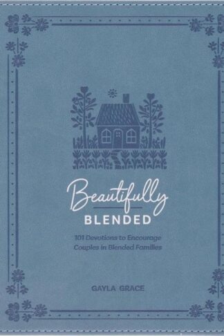 9781639529025 Beautifully Blended: 101 Devotions to Encourage Couples in Blended Families