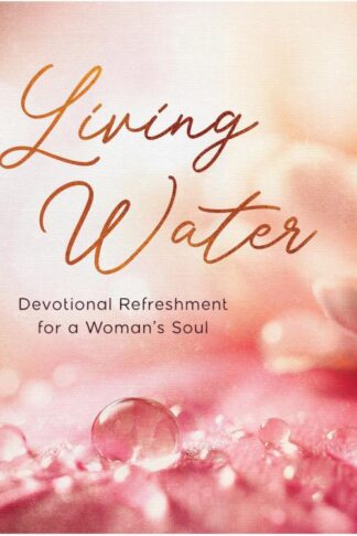 9798891510890 Living Water : Devotional Refreshment For A Woman's Soul