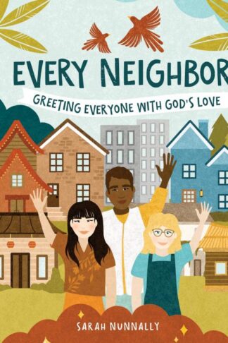 9780830790111 Every Neighbor : Greeting Everyone With God's Love