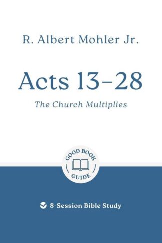 9781802541540 Acts 13-28 : The Church Multiplies - 8-Session Bible Study