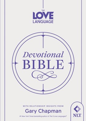 The Love Language ® Devotional Bible