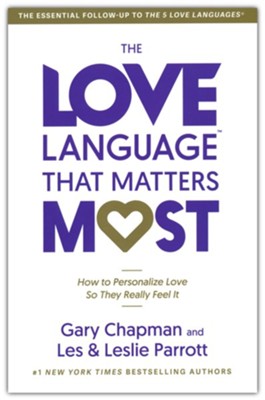 The Love Language ® that Matters Most