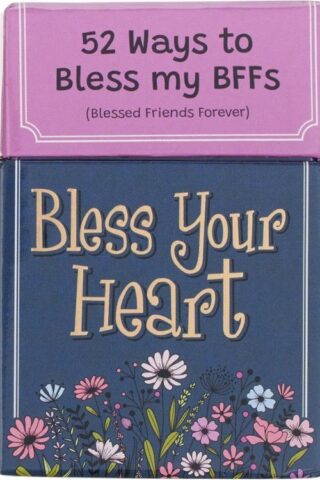 1220000721791 Bless Your Heart - 52 Ways to Bless My BFFs (Blessed Friends Forever)