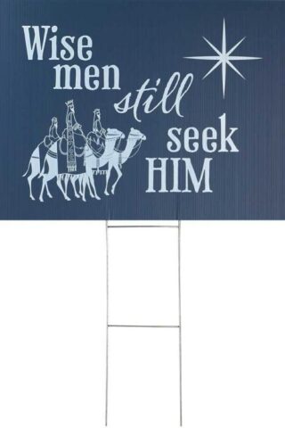 603799530071 Wise Men Still Seek Him Yard Sign