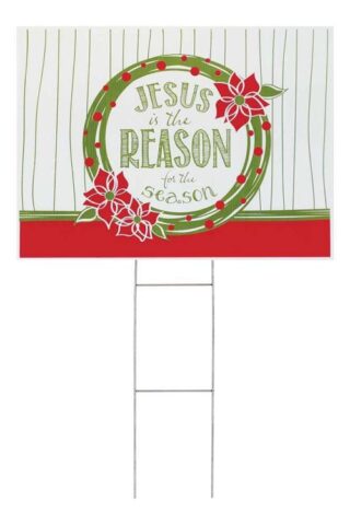 603799579568 Jesus Is The Reason Yard Sign