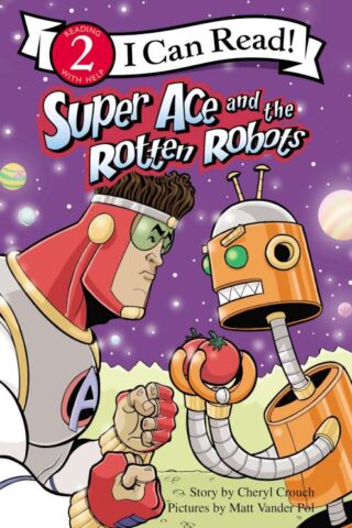 9780310716976 Super Ace And The Rotten Robots Level 2