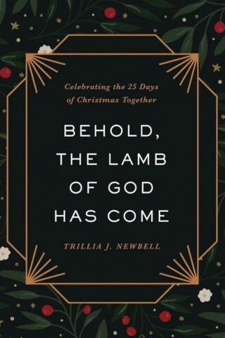 9780736989923 Behold The Lamb Of God Has Come