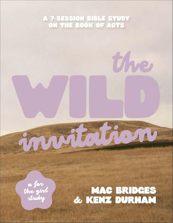 9780764246289 Wild Invitation : A 7-Session Bible Study On The Book Of Acts