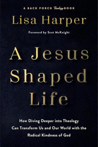 9780800744762 Jesus Shaped Life