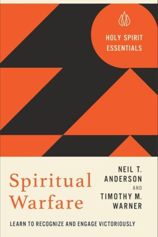 9780800778347 Spiritual Warfare : Learn To Recognize And Engage Victoriously