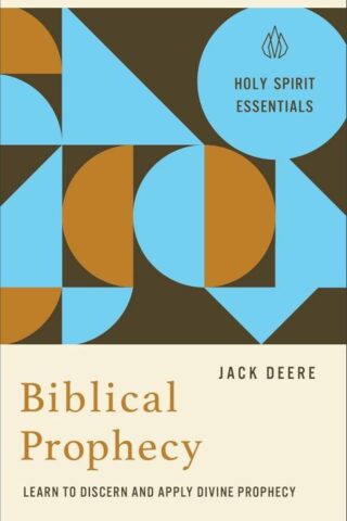 9780800778385 Biblical Prophecy : Learn To Discern And Apply Divine Prophecy