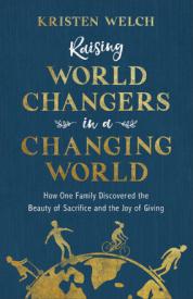 9780801075797 Raising World Changers In A Changing World (Reprinted)