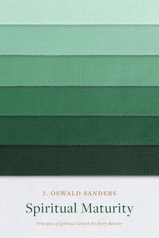 9780802416711 Spiritual Maturity : Principles Of Spiritual Growth For Every Believer