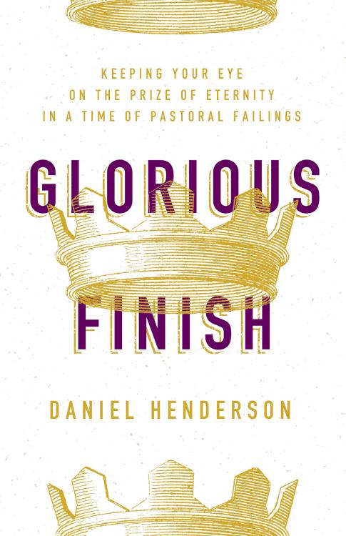 9780802419439 Glorious Finish : Keeping Your Eye On The Prize Of Eternity In A Time Of Pa