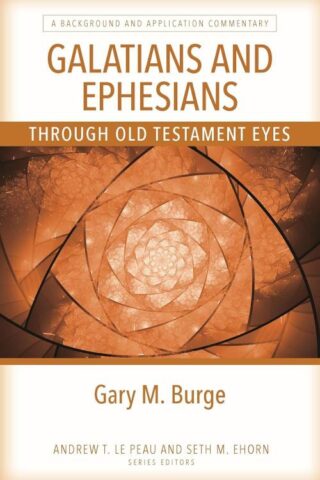 9780825445187 Galatians And Ephesians Through Old Testament Eyes