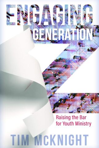 9780825445934 Engaging Generation Z