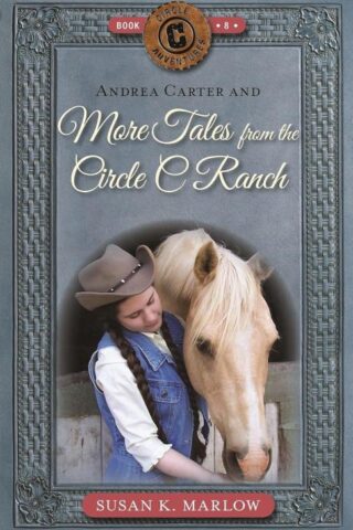 9780825449932 Andrea Carter And More Tales From The Circle C Ranch