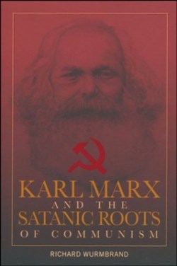 9780882641423 Karl Marx And The Satanic Roots Of Communism