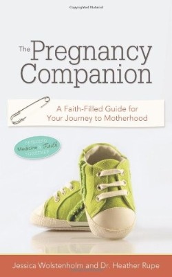 9780891120001 Pregnancy Companion : A Faith Filled Guide For Your Journey To Motherhood