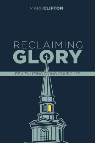9781087781976 Reclaiming Glory : Revitalizing Dying Churches