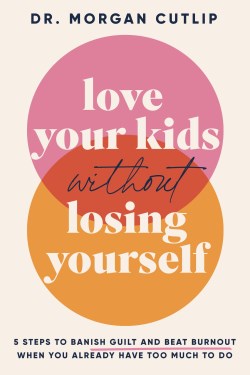 9781400239627 Love Your Kids Without Losing Yourself