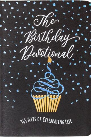 9781424571000 Birthday Devotional : 365 Days Of Celebrating Life