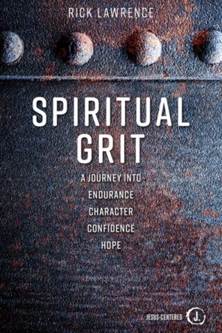9781470750893 Spiritual Grit : A Journey Into Endurance Character Confidence Hope