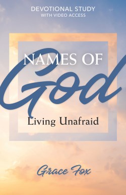 9781496486417 Names Of God Living Unafraid Devotional Study With Video Access