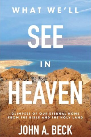 9781540903846 What Well See In Heaven